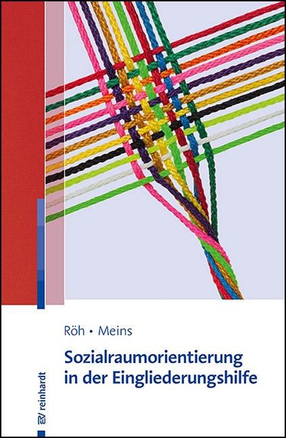 Sozialraumorientierung in der Eingliederungshilfe, Dieter Röh ; Anna Meins - Paperback - 9783497030224