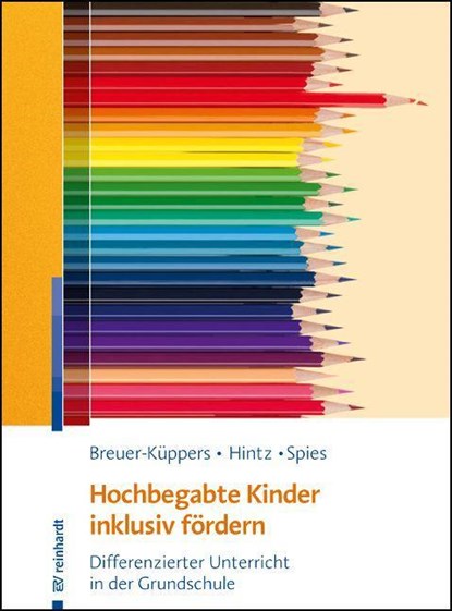Hochbegabte Kinder inklusiv fördern, Petra Breuer-Küppers ;  Anna-Maria Hintz ;  Mario Spies - Paperback - 9783497030569