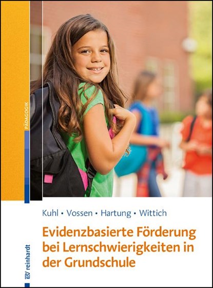 Evidenzbasierte Förderung bei Lernschwierigkeiten in der Grundschule, Jan Kuhl ;  Armin Vossen ;  Nils Hartung ;  Claudia Wittich - Paperback - 9783497030576