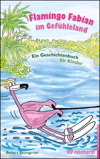 Flamingo Fabian im Gefühleland, Barbara Baumgarten - Paperback - 9783497030583