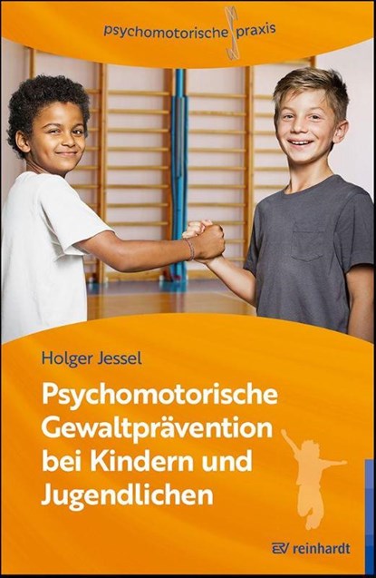 Psychomotorische Gewaltprävention bei Kindern und Jugendlichen, Holger Jessel - Paperback - 9783497031702