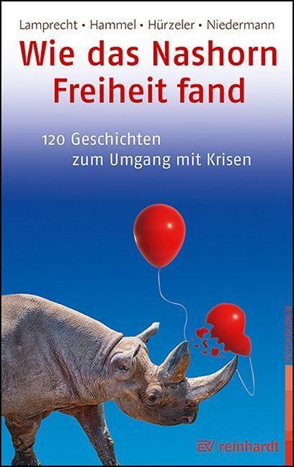 Wie das Nashorn Freiheit fand, Katharina Lamprecht ; Stefan Hammel ; Adrian Hürzeler ; Martin Niedermann - Paperback - 9783497031757
