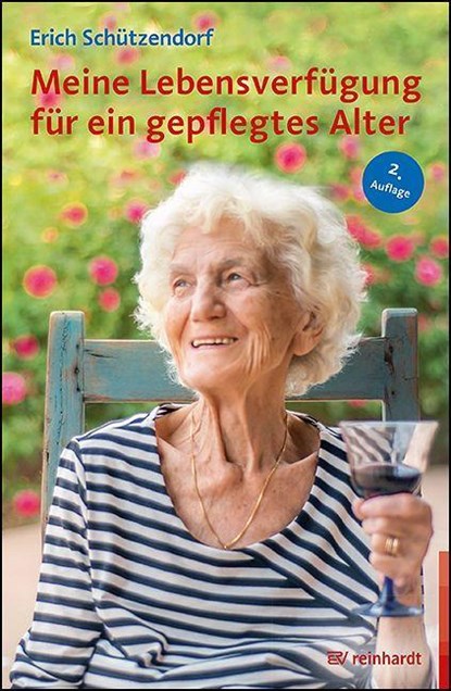 Meine Lebensverfügung für ein gepflegtes Alter, Erich Schützendorf - Paperback - 9783497032600