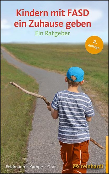 Kindern mit FASD ein Zuhause geben, Reinhold Feldmann ; Martina Kampe ; Erwin Graf - Paperback - 9783497033065