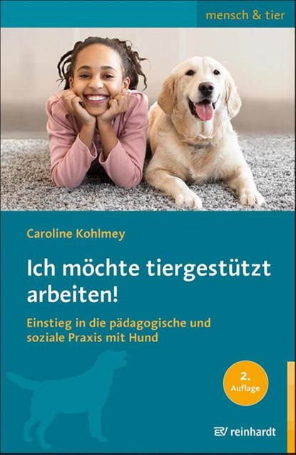 Ich möchte tiergestützt arbeiten!, Caroline Kohlmey - Paperback - 9783497033287