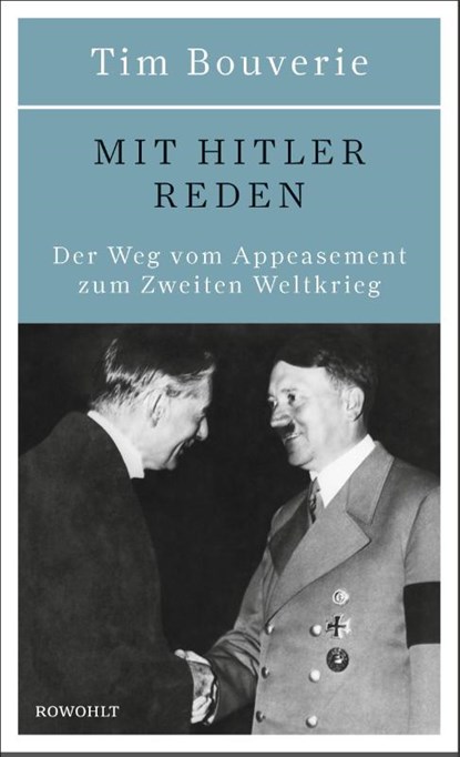 Mit Hitler reden, Tim Bouverie - Gebonden - 9783498001421