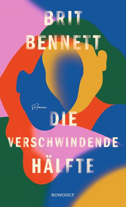 Die verschwindende Halfte, Brit Bennett - Gebonden - 9783498001599