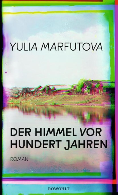 Der Himmel vor hundert Jahren, Yulia Marfutova - Gebonden - 9783498001896