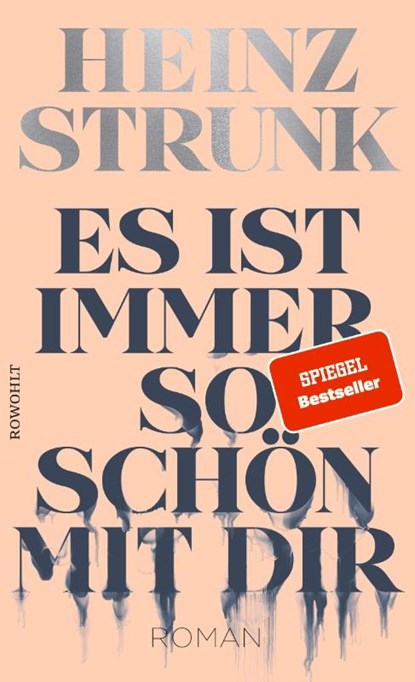 Es ist immer so schön mit dir, Heinz Strunk - Gebonden - 9783498001988