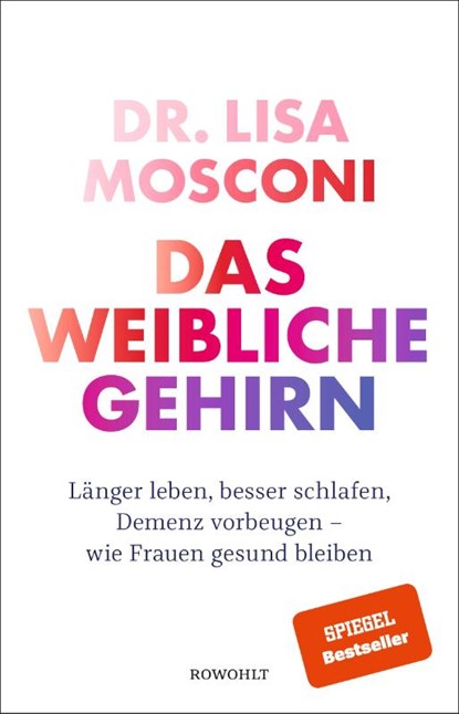 Das weibliche Gehirn, Lisa Mosconi - Gebonden - 9783498002053