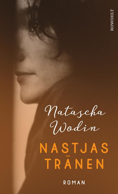 Nastjas Tränen, Natascha Wodin - Gebonden - 9783498002602