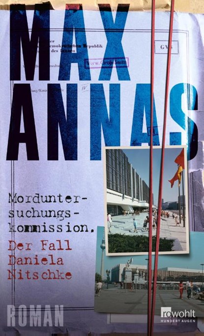 Morduntersuchungskommission: Der Fall Daniela Nitschke, Max Annas - Gebonden - 9783498002695