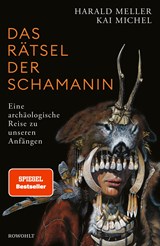 Das Rätsel der Schamanin - Kai Michel ; Harald Meller - 9783498003012