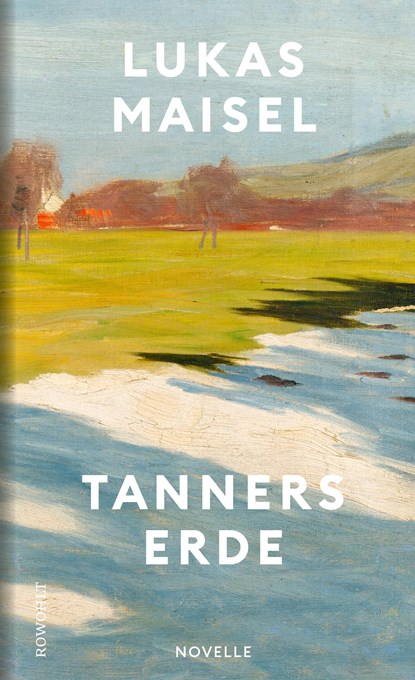 Tanners Erde, MAISEL,  Lukas - Gebonden - 9783498003081