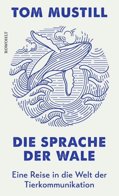Die Sprache der Wale, Tom Mustill - Gebonden - 9783498003258