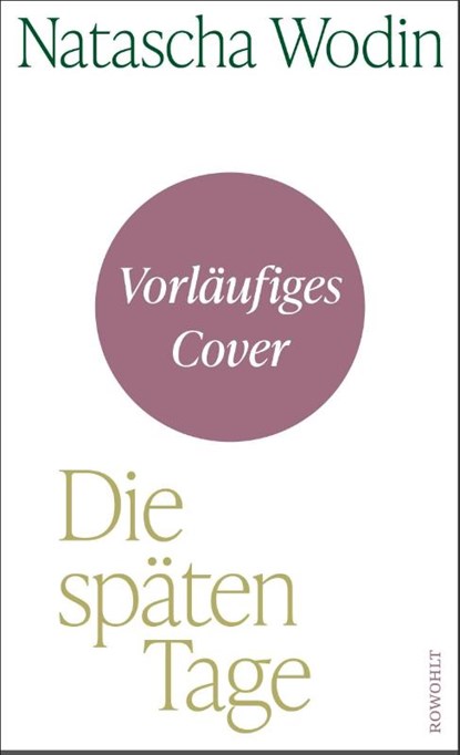 Die späten Tage, Natascha Wodin - Gebonden - 9783498003340