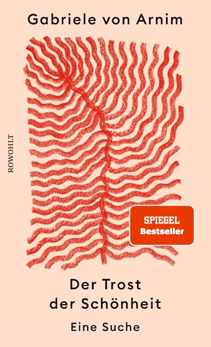 Der Trost der Schönheit, Gabriele von Arnim - Gebonden - 9783498003517