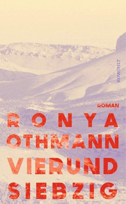 Vierundsiebzig, Ronya Othmann - Gebonden - 9783498003616