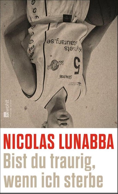Bist du traurig, wenn ich sterbe, Nicolas Lunabba - Gebonden - 9783498003777