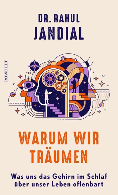 Warum wir träumen, Rahul Jandial - Gebonden - 9783498003791