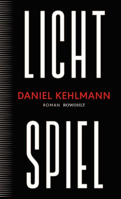 Lichtspiel, Daniel Kehlmann - Gebonden - 9783498003876