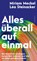 Alles überall auf einmal, Miriam Meckel ; Léa Steinacker - Gebonden - 9783498007102