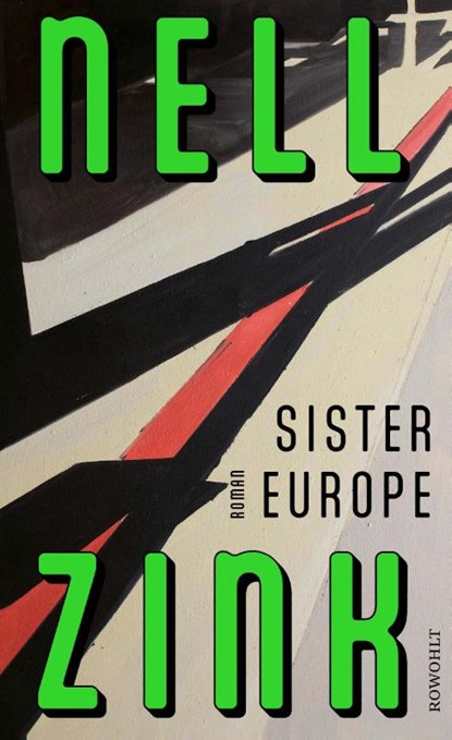Sister Europe, Nell Zink - Gebonden - 9783498007362