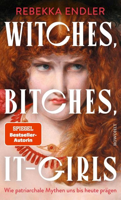 Witches, Bitches, It-Girls, Rebekka Endler - Gebonden - 9783498007409