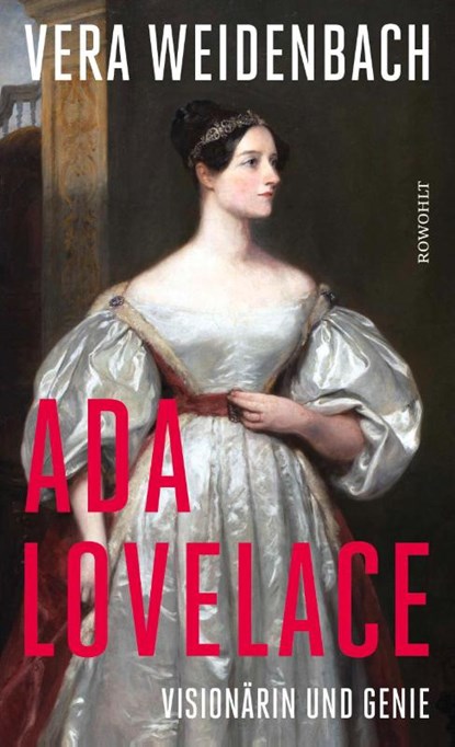 Ada Lovelace, Vera Weidenbach - Gebonden - 9783498007546