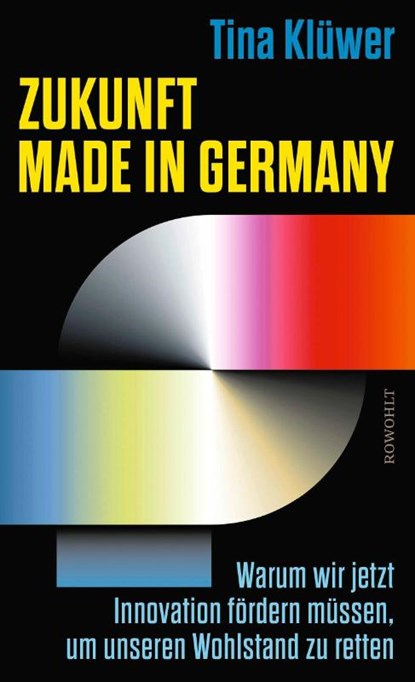 Zukunft made in Germany, Tina Klüwer - Gebonden - 9783498007607