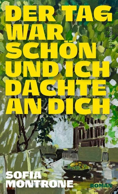 Der Tag war schön und ich dachte an dich, Sofia Montrone - Gebonden - 9783498007751