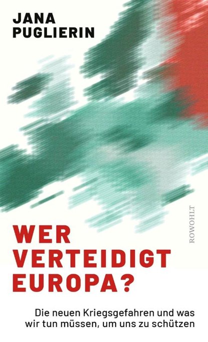Wer verteidigt Europa?, Jana Puglierin - Gebonden - 9783498007997