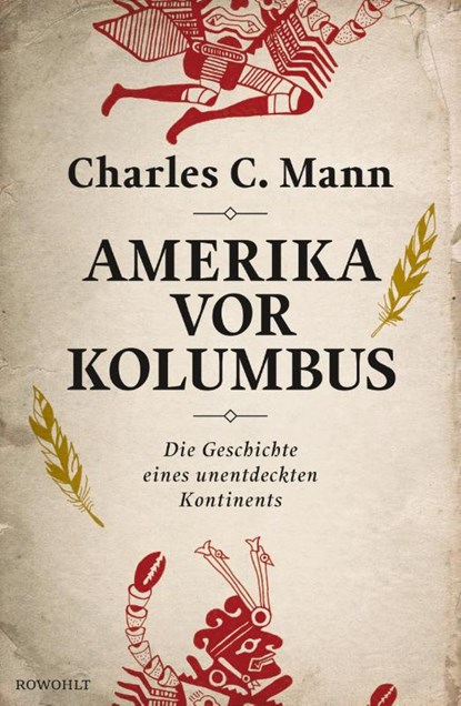 Amerika vor Kolumbus, Charles C. Mann - Gebonden - 9783498045364