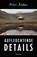 Aufleuchtende Details, Péter Nádas - Gebonden - 9783498046972