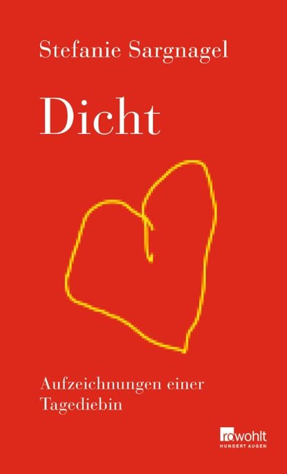 Dicht, Stefanie Sargnagel - Gebonden - 9783498062514