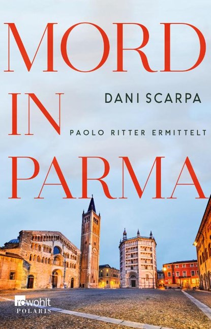 Mord in Parma, Dani Scarpa - Paperback - 9783499002427