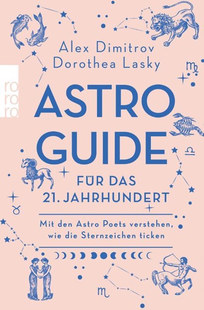 Astro-Guide für das 21. Jahrhundert, Alex Dimitrov ; Dorothea Lasky - Paperback - 9783499002939