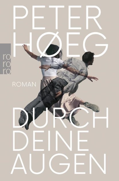 Durch deine Augen, Peter Høeg - Paperback - 9783499003295