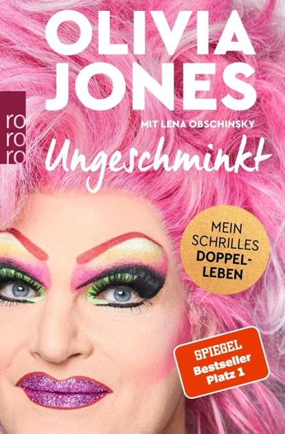 Ungeschminkt - Mein schrilles Doppelleben, Olivia Jones - Paperback - 9783499004155
