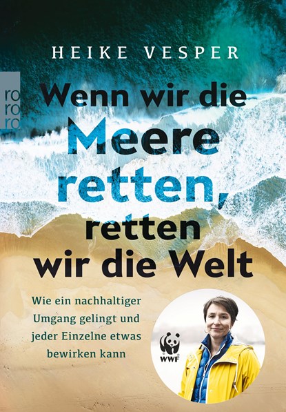 Wenn wir die Meere retten, retten wir die Welt, Heike Vesper - Paperback - 9783499004353