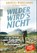Wilder wird's nicht, Andreas Winkelmann - Paperback - 9783499004599
