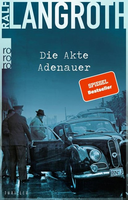 Die Akte Adenauer, Ralf Langroth - Paperback - 9783499004759
