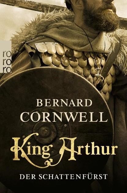 King Arthur: Der Schattenfürst, Bernard Cornwell - Paperback - 9783499004797