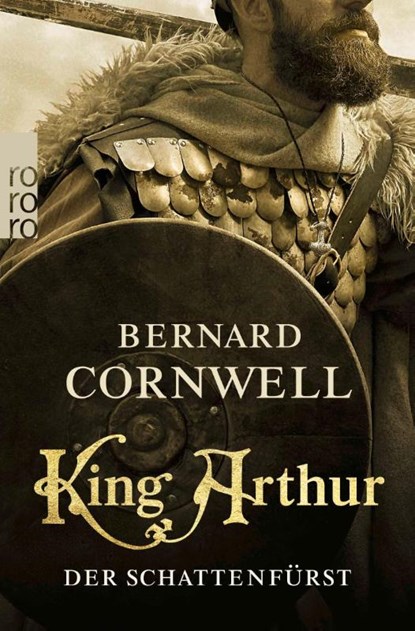 King Arthur: Der Schattenfürst, Bernard Cornwell - Paperback - 9783499004797