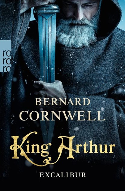 King Arthur: Excalibur, Bernard Cornwell - Paperback - 9783499004810