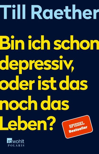 Bin ich schon depressiv, oder ist das noch das Leben?, Till Raether - Paperback - 9783499005305