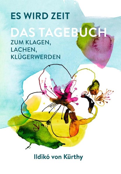 Es wird Zeit - Das Tagebuch zum Klagen, Lachen, Klügerwerden, Ildikó von Kürthy - Paperback - 9783499005633
