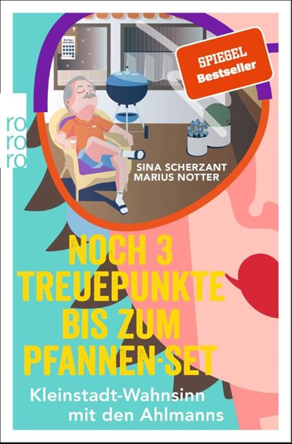 Noch 3 Treuepunkte bis zum Pfannen-Set, Sina Scherzant ; Marius Notter - Paperback - 9783499005787