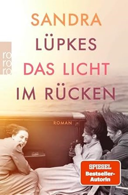 Das Licht im Rücken, Sandra Lüpkes - Paperback - 9783499006654