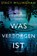 Was verborgen ist, Stacy Willingham - Paperback - 9783499006692